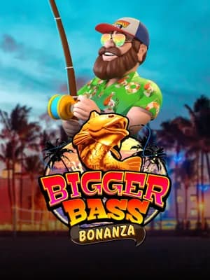 Bigger Bass Bonanza